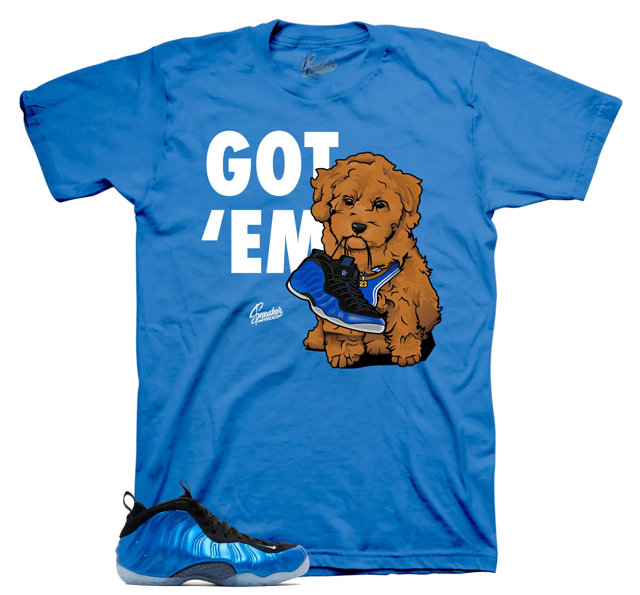 Foamposite Royal Got Em Shirt